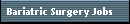 Bariatric Surgery Jobs