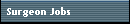 Surgeon Jobs